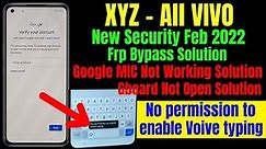 XYZ-All Vivo New Security Frp Bypass Solution Feb 2022 || Google Mic Not Working Solution