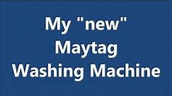 My "new" Maytag Washer