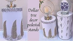 EASY AND INEXPENSIVE DOLLAR TREE DECOR STANDS- Cylindrical Pedestal stand DIY