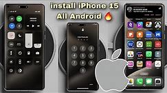 How to install iPhone 15 Pro Max 😳 Every Android Smartphone 🔥 Look like Official 🫣