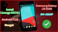 How to Install Lineage OS 14.1 On Samsung Galaxy J3 2016 (SM-J320F) Android 7.1.2 Custom Rom Nougat