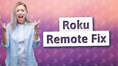 Why is Roku not connecting to remote?