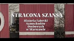 Stracona szansa. Historia Fabryki Samochodów Osobowych w Warszawie