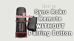 How to Sync Roku Remote Without Pairing Button | (and No WiFi!)