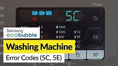 How to Fix Samsung ecobubble Washing Machine Error Codes 5C, 5E