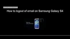 Samsung Galaxy S4 : How to Logout of Email (Android Kitkat)