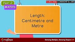 Year 2 | Maths | Length: Centimetre and Metre