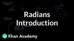 Introduction to radians | Unit circle definition of trig functions | Trigonometry | Khan Academy