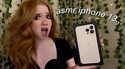 asmr- unboxing the iphone 13 pro max…