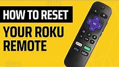 How to Reset You Roku Remote