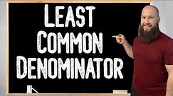 Finding Common Denominators (Step-By-Step) | LCD | Least Common Denominator |