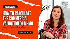 How to Calculate the Commercial Valuation of a HMO with Ellie Broadhurst