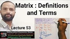 Matrix : Definitions and Terms #matrix #linear_algebra #GATE #ECONOMICS
