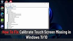 How to Fix Calibrate Touch Screen Missing in Windows 11/10
