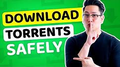 Download torrents safely (3 TIPS & TRICKS for everyone)