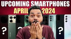 Top 12+ Best Upcoming Mobile Phone Launches ⚡ April 2024