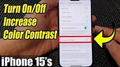 iPhone 15/15 Pro Max: How to Turn On/Off Increase Color Contrast