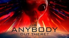 Space: Is Anybody Out There?