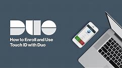 How to Enroll and Use Touch ID with Duo for End-users