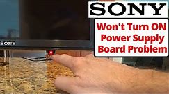 How To Know SONY TV Power Supply Board Problem || Why Sony TV Won't Turn ON & Red Light Blinking