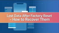 How to Recover Lost Data after a Factory Reset(ios)