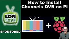 How to Install Channels DVR Server on a Raspberry Pi !