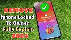 Remove iPhone Locked To Owner Fully Explain Method 2024 | No PC & iTunes