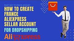 How to create France aliexpress seller account for beginners how to make money online
