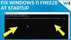 Windows 11 freezing on startup? Here’s how to fix it!