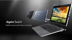Acer Aspire Switch 11 - Switch it up to work faster and better (Features & Highlights)