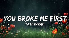 [1 Hour Version] Tate McRae - you broke me first (Lyrics) | Music Lyrics