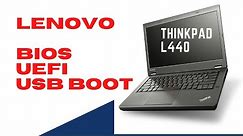 How To Get Into BIOS And UEFI USB Boot On Lenovo ThinkPad L440