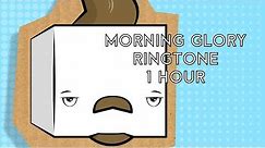 Morning Glory 1 Hour [Samsung Ringtone]