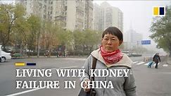 Living with kidney failure in China