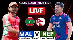 NEPAL VS MALDIVES ASIAN GAME 2023 CRICKET MATCH LIVE || NEP VS MAL LIVE MATCH