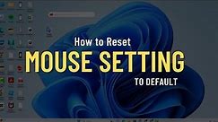 How to Reset Mouse Settings to Default in Windows ✅