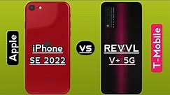 Apple iPhone SE 2022 Vs T-Mobile Revvl V+ Plus 5G