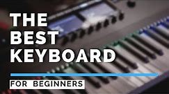 Best Keyboards for Beginners - Beginners Keyboard Recommendation - Casio, Yamaha, Roland
