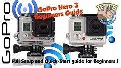 Beginners Guide to Setting Up and Using the GoPro Hero 3 & 3+
