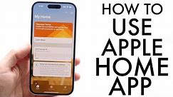 How To Use Apple Home! (Complete Beginners Guide)