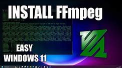 How To install FFmpeg in Windows 11 Step by Step[Easy]