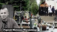 Pogrzeb Mateusza Murańskiego - Historia owiana tajemnicą