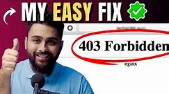 2024 - Quickly Fix 403 Forbidden Error