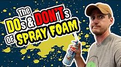 The DOs & DON'Ts of DIY Spray Foam Insulation