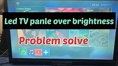 Sansui 32 inch Led tv White Display problem solution || Sansui Led tv high brightness