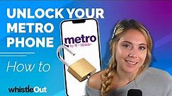 How to Unlock Metro Phone | Quick and Easy!
