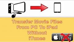 How To Transfer Movie Files From PC To iPad Without iTunes
