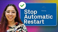How To Stop Auto Restart Problem Windows 10/11 | Fix Automatic Shutdown and Reboot Problem