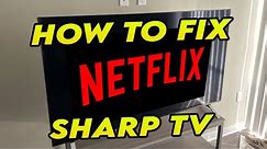 How to Fix Netflix Not Working on Sharp Smart TV