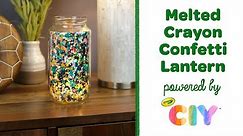 DIY Melted Crayon Confetti Lantern || Crayola CIY: Create It Yourself